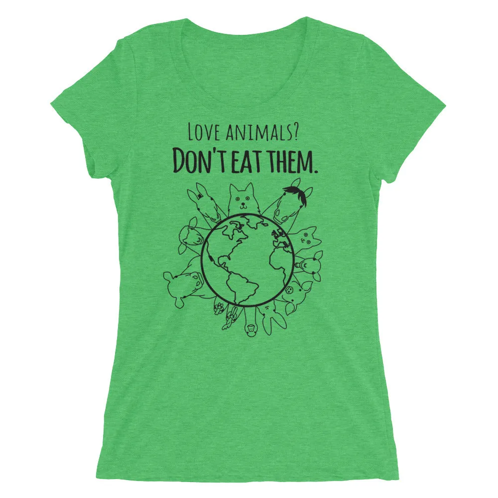 Loud Vegan Love Animals Don't Eat Them Long Sleeve Ladies T-Shirt