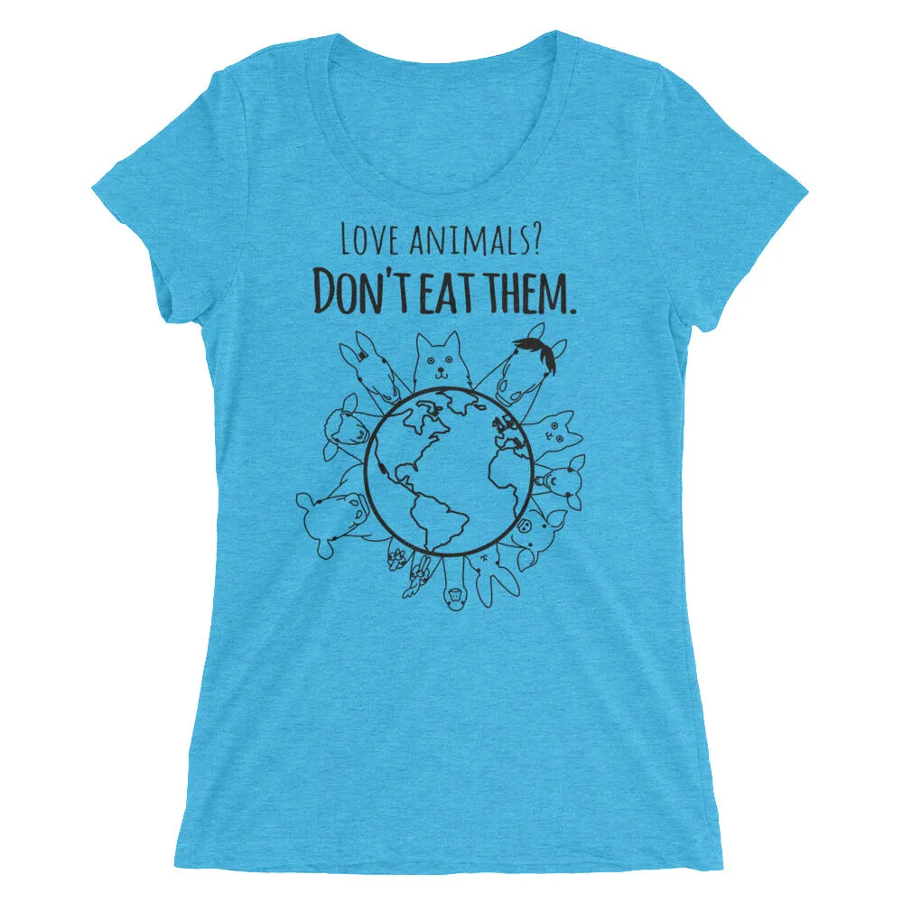 Loud Vegan Love Animals Don't Eat Them Long Sleeve Ladies T-Shirt