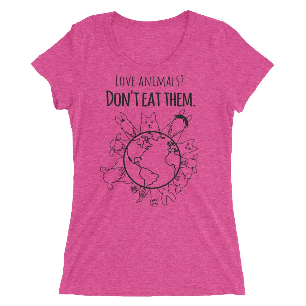 Loud Vegan Love Animals Don't Eat Them Long Sleeve Ladies T-Shirt